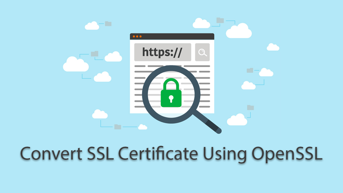 Convert SSL Certificate Using OpenSSL
