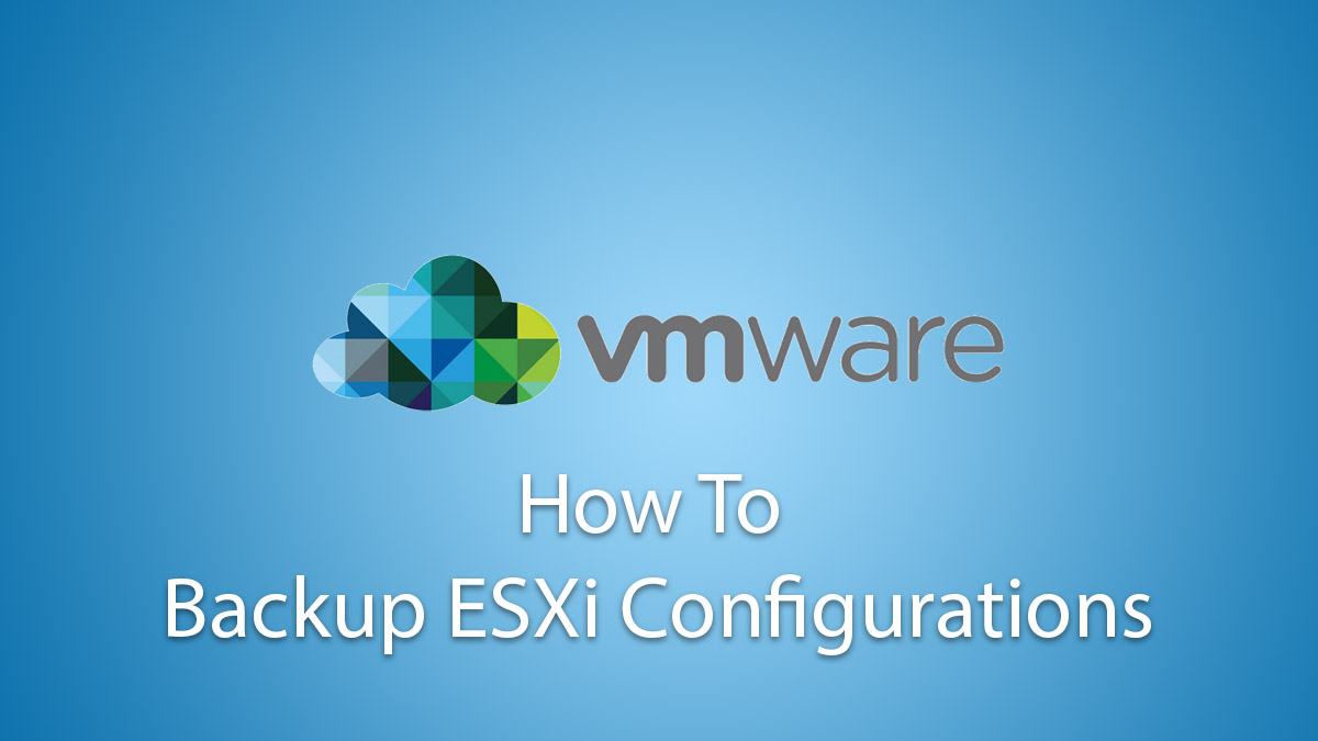 Backup ESXi Configurations