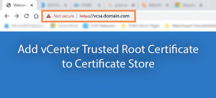 Add vCenter Trusted Root Certificate to Certificate Store