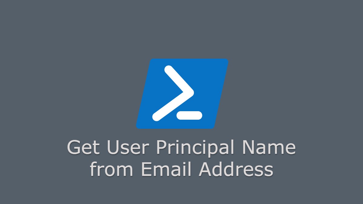 Get User Principal Name from Email Address